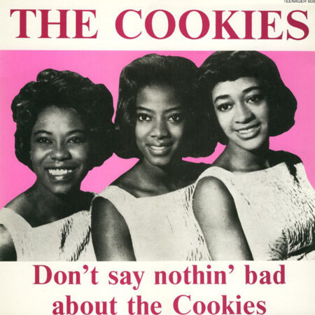 The Cookies â€Ž- Don't Say Nothin' Bad About The Cookies