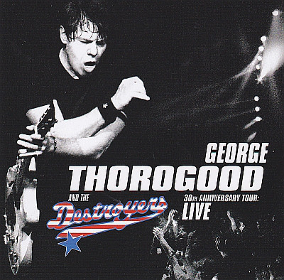 CD Georg Thorogood 30th anniversary tour Live