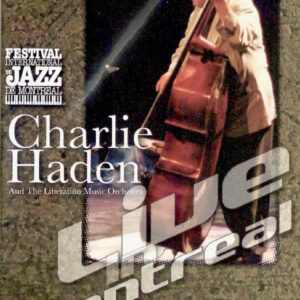 Charlie Haden and the Liberation Music Orchestra Live in Montreal