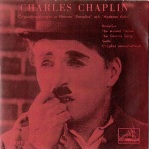 Charles Chaplin Originalinspelningar Ur Filmerna "Rampljus" Och "Moderna Tid