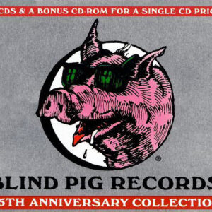Blind Pig Records 25th Anniversary Collection 2cd +cd-rom