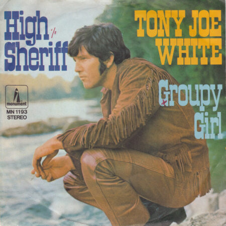 Tony Joe White High sheriff/Groupy girl