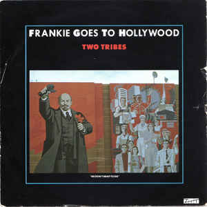 Frankie goes to Hollywood Two tribes/One february friade
