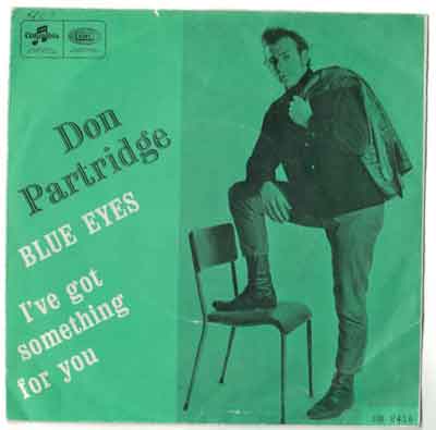 Don Partridge Blue eyes/IÂ´ve got something for you