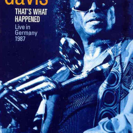 DVD Miles Davis That's what happened Live in Germany 1987