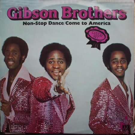 LP Gibson Brothers Non Stop Dance/Come to America