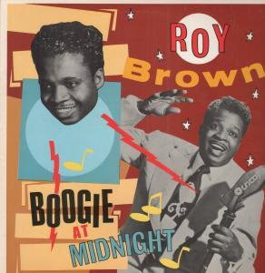 Roy Brown Boogie at midnight
