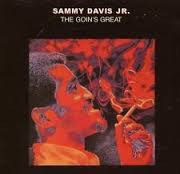 Sammy Davis Jr The GoinÂ´s great