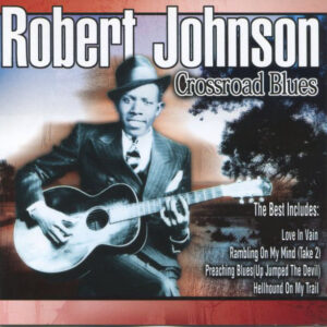CD Robert Johnson Crossroad blues