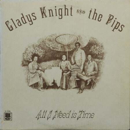 Gladys Knight & The Pips All I need is time