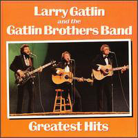 Larry Gatlin & The Gatlin Brothers Greatest hits