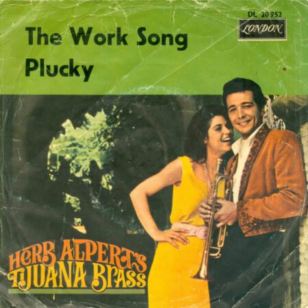 Herb Alpert & The Tijuana Brass The Work song/Plucky
