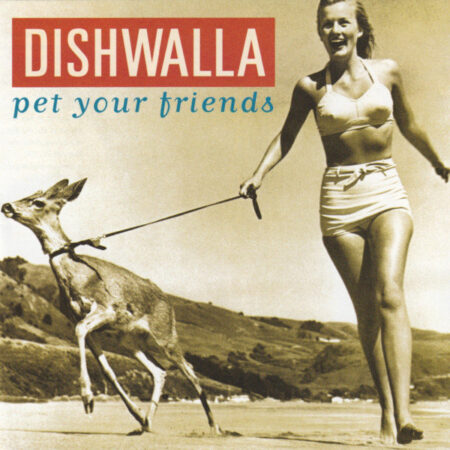 CD Dishwalla Pet your friends