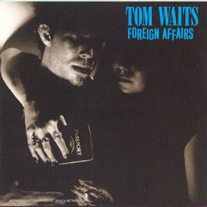 CD Tom Waits Foreign affairs