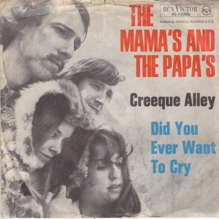 The MamaÂ´s and the PapaÂ´s Creeque Alley/Did you ever want to cry