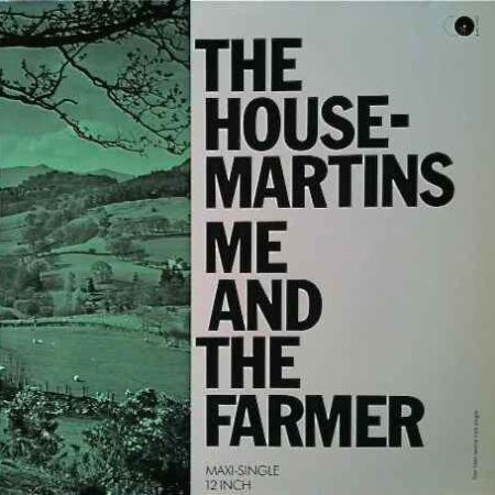 Maxi The Housemartins Me and the farmer