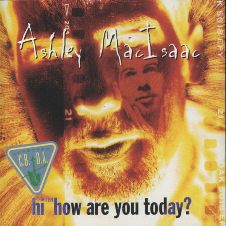 CD Ashley MacIsaac Hi How are you today?