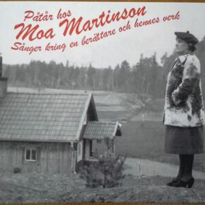 Påtår hos Moa Martinson. Sånger kring en berättare och hennes verk