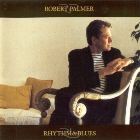 CD Robert Palmer Rhythm & Blues