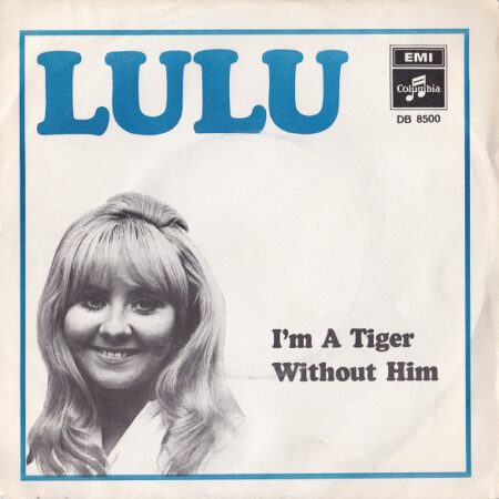 Lulu IÂ´m a tiger/Without him