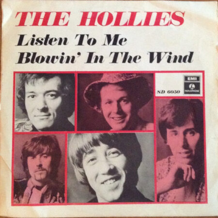 The Hollies Listen to me/BlowinÂ´ in the wind