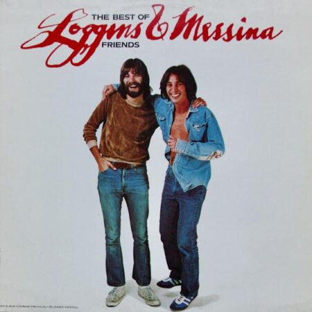 The best of Loggins & Messina and friends