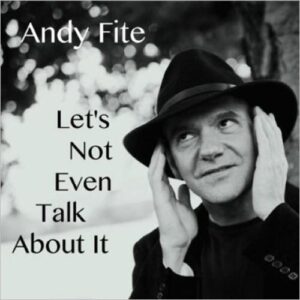 Andy Fite. Let's not even talk about it