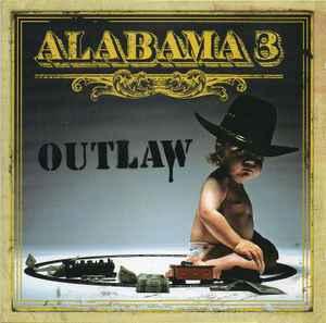 CD Alabama 3 Outlaw