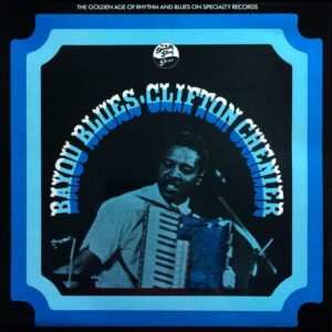 Clifton Chenier Byou Blues