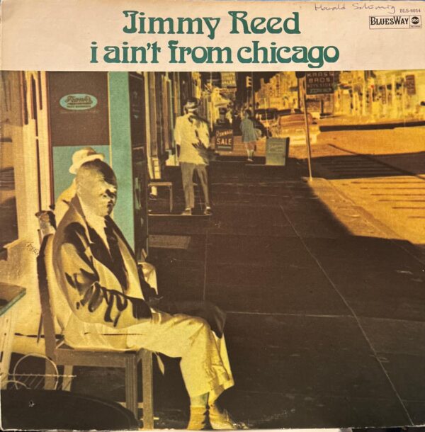 Jimmy Reed I ain´t from Chicago