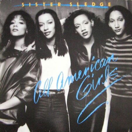 Sister Sledge All American Girls