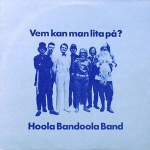 LP Hoola Bandoola Band Vem kan man lita på?