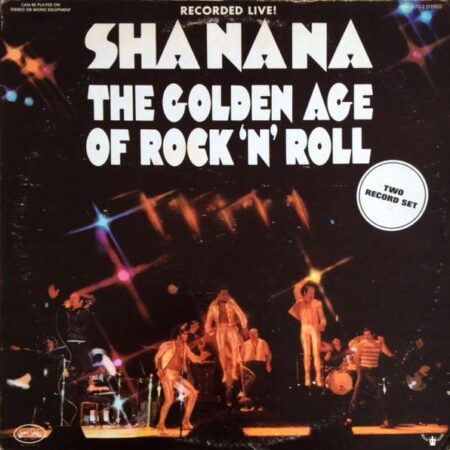 Sha na na The golden age of rockÂ´nÂ´roll Recorded live