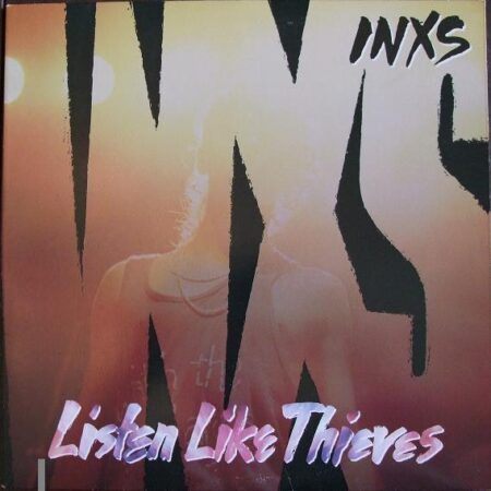 INXS Listen like thieves