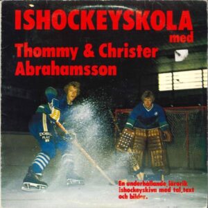 Ishockeyskola med Tommy & Christer Abrahamsson