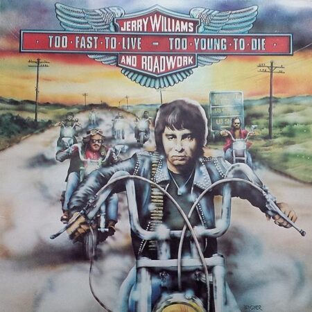 LP Jerry Williams to fast to live too young to die