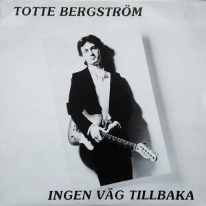 LP Totte Bergström. Ingen väg tillbaka
