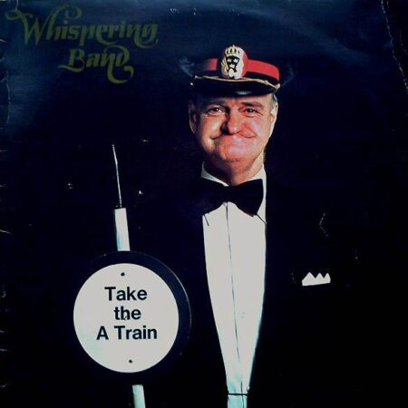 LP Whispering Band. Take the "a" train