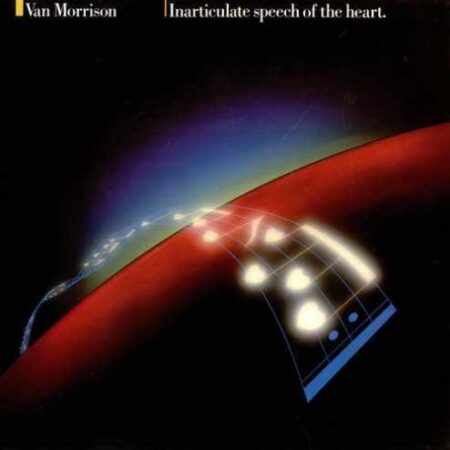 LP Van Morrison Inarticulate speech of the heart