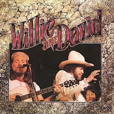 Willie and David Willie Nelson David Alan Coe