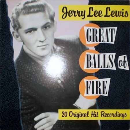 Jerry Lee Lewis Great balls of fire 20 original hit recordings