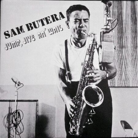 Sam Butera. Jump, jive an´wail