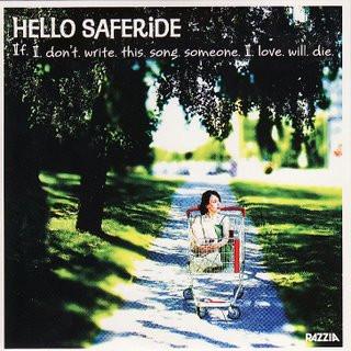 CD-singel. Hello Saferide. If I don´t write this song someone I love will die