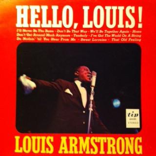 Louis Armstrong Hello, Louis!