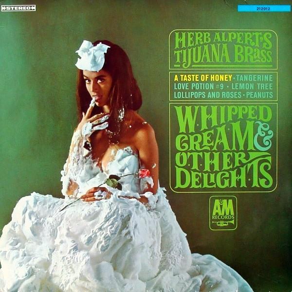 Herb Alpert & The Tijuana Brass Whipped cream & Other delight