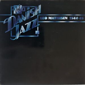 Dansih Jazz vol 2 Leo Mathiesen 1944-48