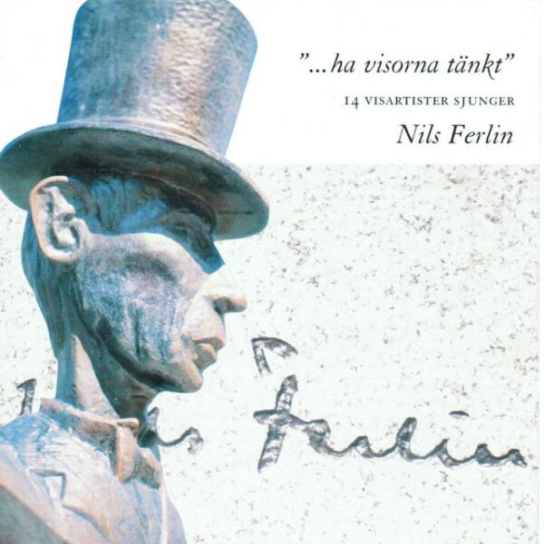 "...ha visorna tänkt". Nils Ferlin. Various
