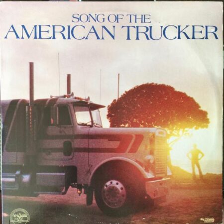 Song of the American Trucker