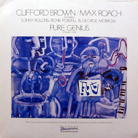 LP Clifford Brown Max Roach. Pure genius