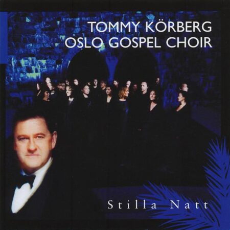 CD Tommy Körberg Oslo Gospel Choir. Stilla natt